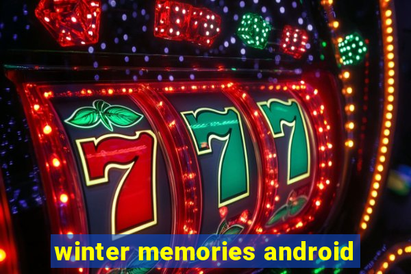 winter memories android